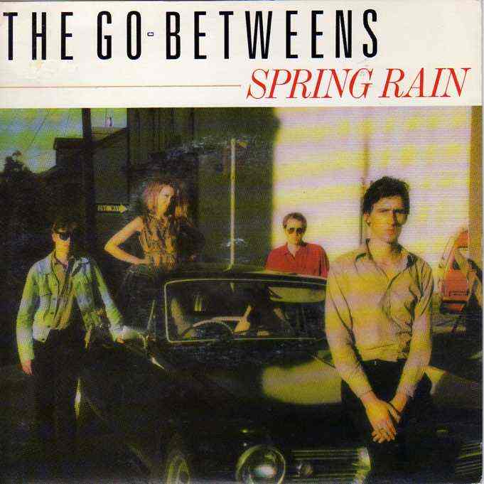 The Go-Betweens: «Liberty Belle & the Black Diamond Express» (I)
